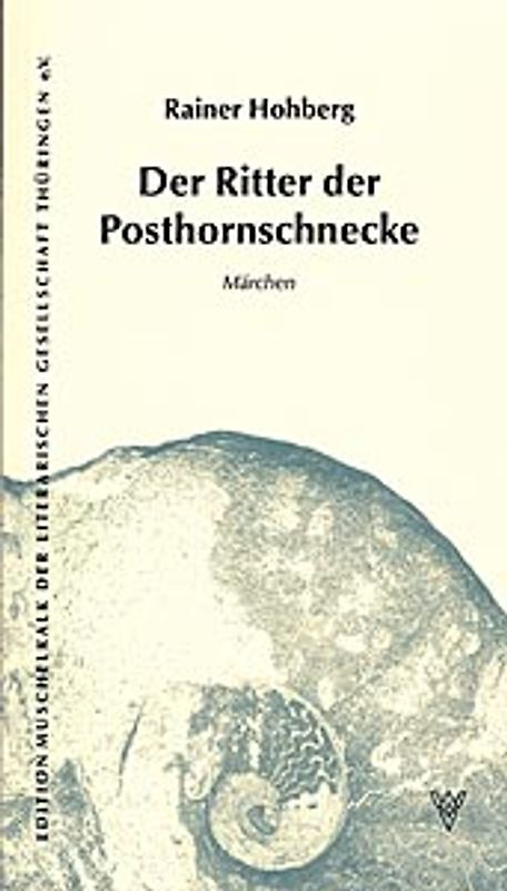 Der Ritter der Posthornschnecke