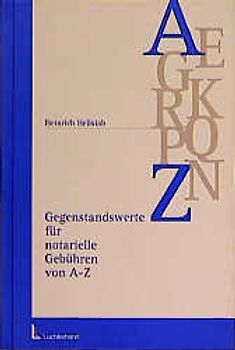 Gegenstandswerte für notarielle Gebühren von A - Z