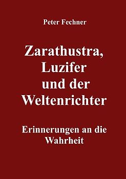 Zarathustra, Luzifer und der Weltenrichter