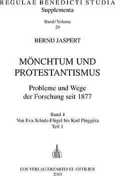 Mönchtum und Protestantismus. Probleme und Wege der Forschung seit 1877 / Mönchtum und Protestantismus. Probleme und Wege der Forschung seit 1877