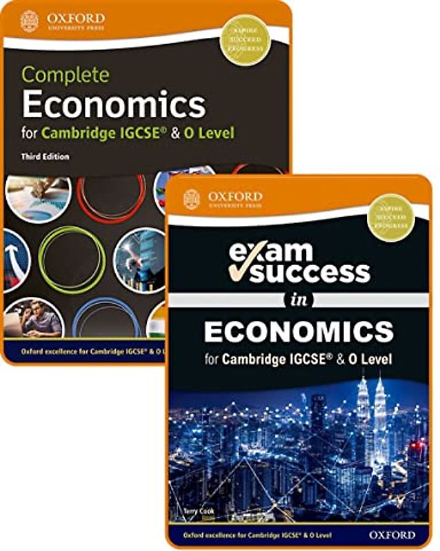 Complete Economics for Cambridge IGCSE® and O Level: Student Book & Exam Success Guide Pack