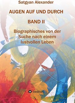 AUGEN AUF UND DURCH - Autobiographie Band 2