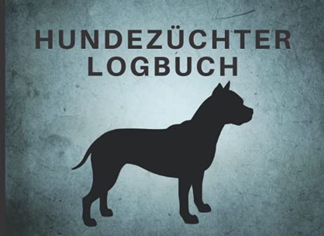Hundezüchter Logbuch: Diagramme zur Aufzeichnung von Wurfdetails, Ernährung, Gewicht, Impfungen, Wurmkuren, Chip, und neue Besitzer - ideal für ... und Verfolgen von Daten für Würfe (Bulldog)