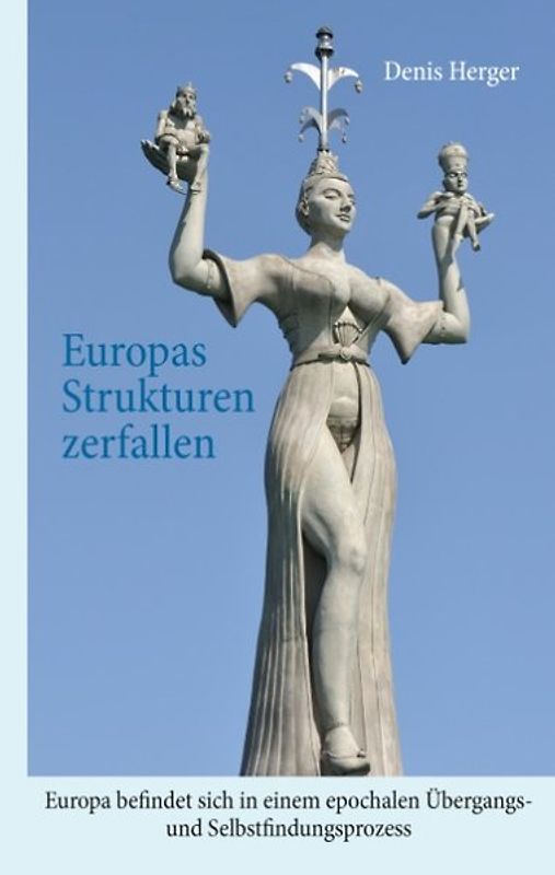 Europas Strukturen zerfallen