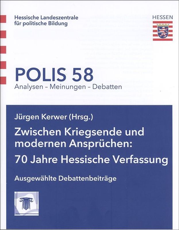 Zwischen Kriegsende und modernen Ansprüchen: 70 Jahre Hessische Verfassung