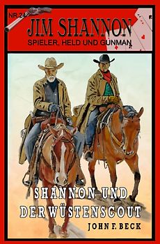 JIM SHANNIN Band 24: Shannon und der Wüstenscout