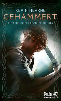 Die Chronik des Eisernen Druiden / Gehämmert