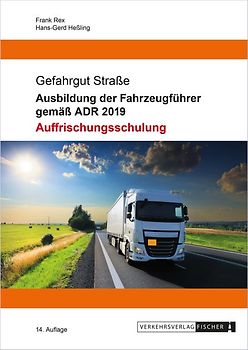 Ausbildung der Fahrzeugführer gemäß ADR 2019 - Auffrischungsschulung