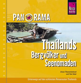 Reise Know-How Panorama Thailand - Bergstämme und Seenomaden