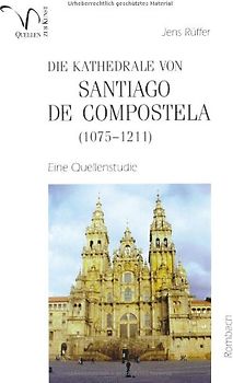 Die Kathedrale von Santiago de Compostela (1075-1211)