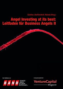 Angel Investing at its best: Leitfaden für Business Angels II