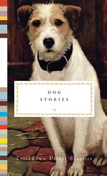 Dog Stories: Everyman's Library Pocket Classics