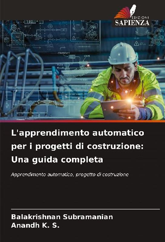 L'apprendimento automatico per i progetti di costruzione: Una guida completa