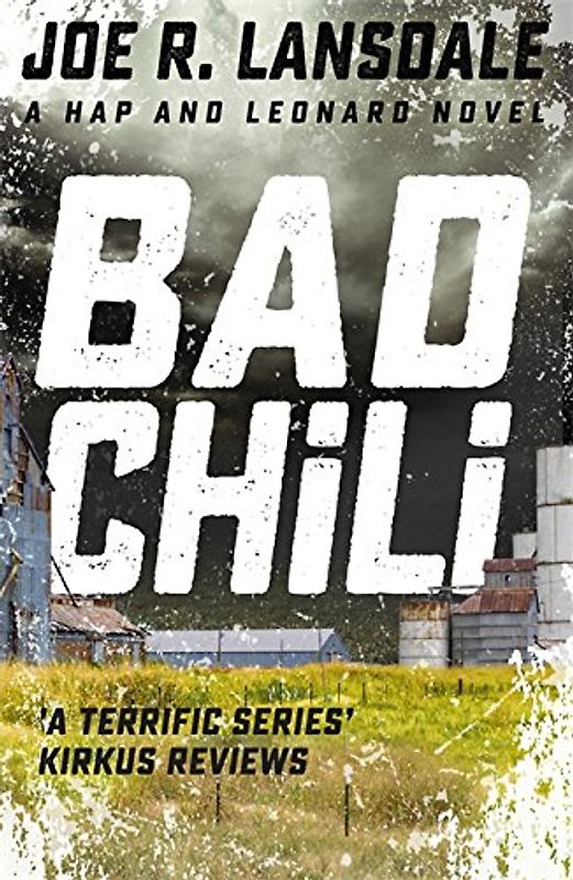 Bad Chili: Hap and Leonard Book 4: A Hap and Leonard Novel (Hap and Leonard Thrillers, Band 4)