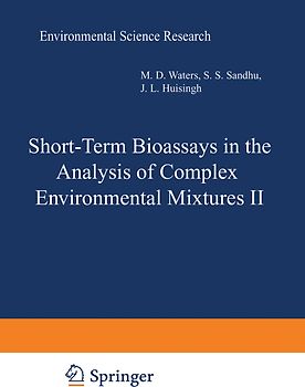 Short-Term Bioassays in the Analysis of Complex Environmental Mixtures II