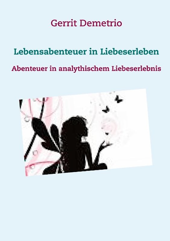 Lebensabenteuer in Liebeserleben