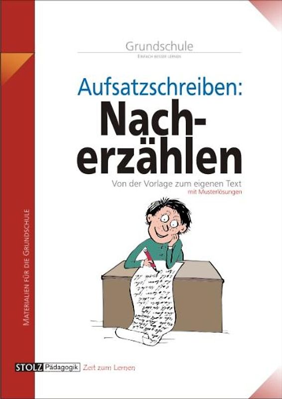Nacherzählen in der Grundschule. Schritt für Schritt: von der Vorlage zum eigenen Text