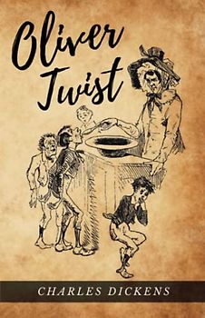 Oliver Twist: The Original 1838 Classic Fiction Novel