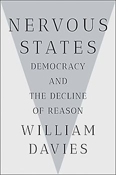 Nervous States: Democracy and the Decline of Reason