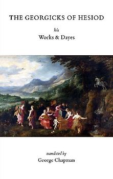 The Georgicks of Hesiod
