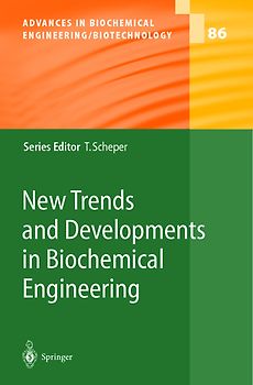 New Trends and Developments in Biochemical Engineering