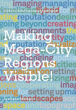 The Image and the Region - Making Mega-City Regions Visible!