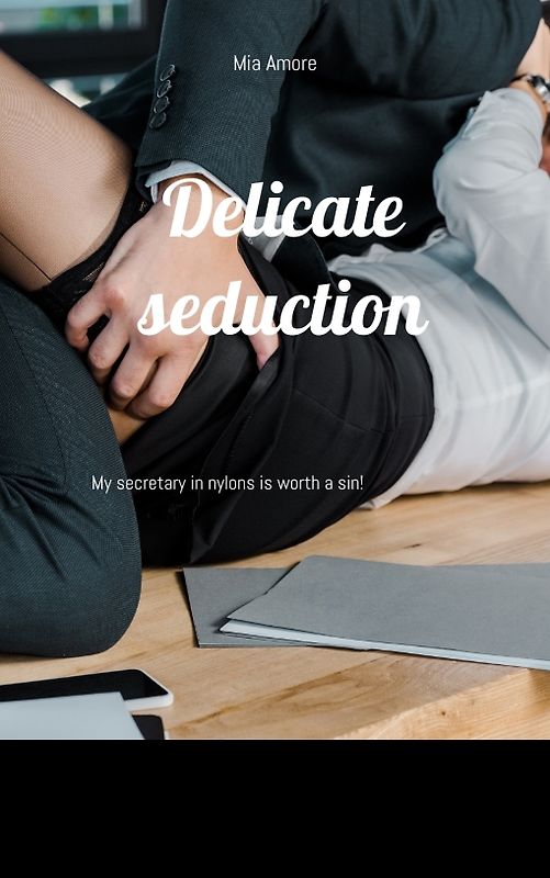 Delicate seduction