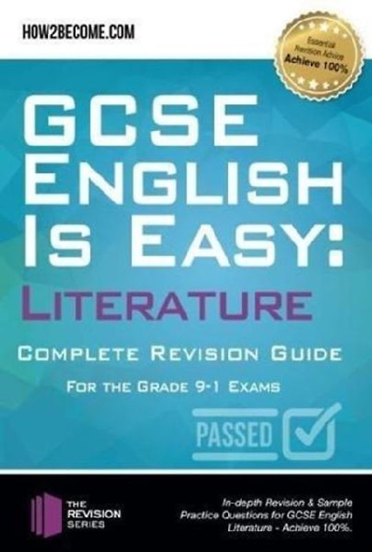 GCSE English is Easy: Literature - Complete revision guide for the grade 9-1 system