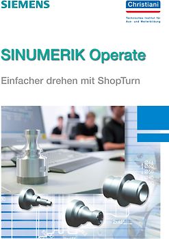 SINUMERIK Operate - Einfacher drehen mit ShopTurn