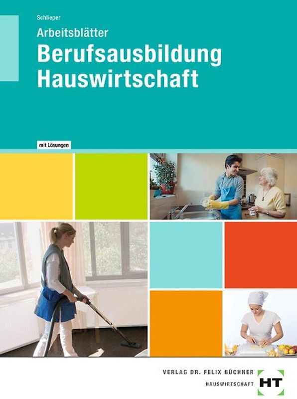 Arbeitsblätter mit eingetragenen Lösungen Berufsausbildung Hauswirtschaft