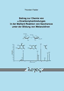 Beitrag zur Chemie von alpha-Dicarbonylverbindungen in der MAILLARD-REAKTION von Saccharose unter der Bildung von Melanoidinen