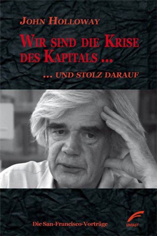 Wir sind die Krise des Kapitals … und stolz darauf