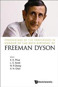 Proceedings of the Conference in Honour of the 90th Birthday of Freeman Dyson