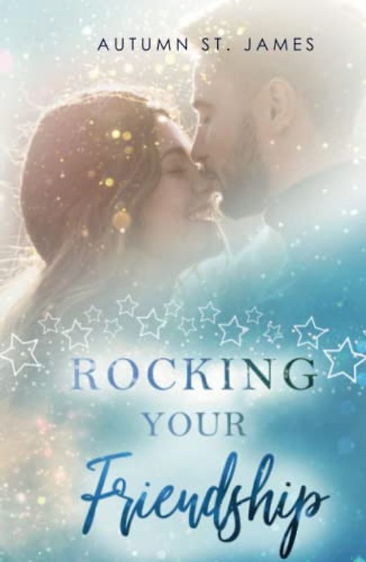 Rocking Your Friendship: Liebesroman