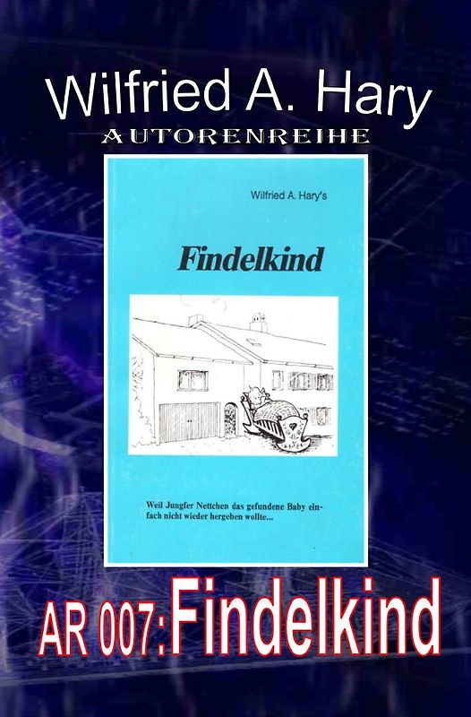 AUTORENREIHE / Autorenreihe 007: Findelkind