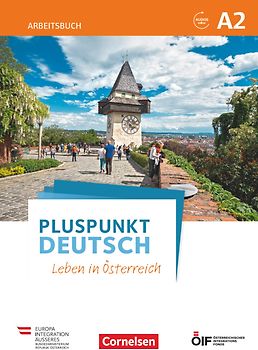 Pluspunkt Deutsch - Leben in Österreich - A2