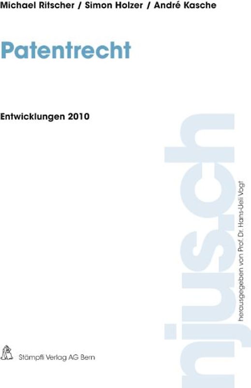 Patentrecht, Entwicklungen 2010