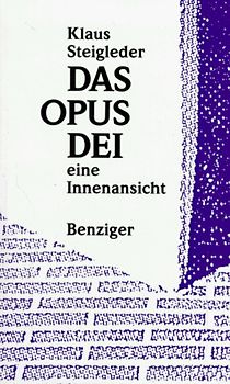 Das Opus Dei - Eine Innenansicht