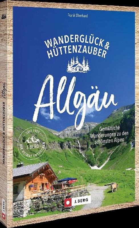 Wanderglück & Hüttenzauber Allgäu