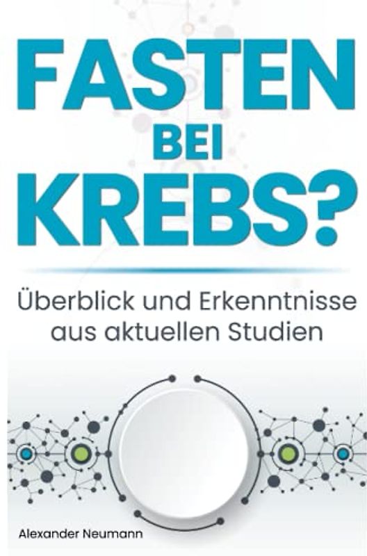 Fasten bei Krebs: Überblick und Erkenntnisse aus aktuellen Studien