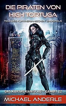 Die Piraten von High Tortuga: Teil I des kurtherianischen Endspiels