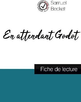 En attendant Godot de Samuel Beckett (fiche de lecture et analyse complète de l'oeuvre)