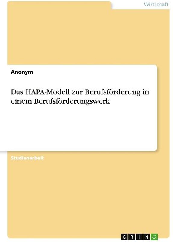 Das HAPA-Modell zur Berufsförderung in einem Berufsförderungswerk