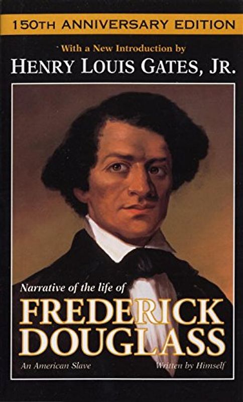 Narrative of the Life of Frederick Douglass: An American Slave - Frederick Douglass