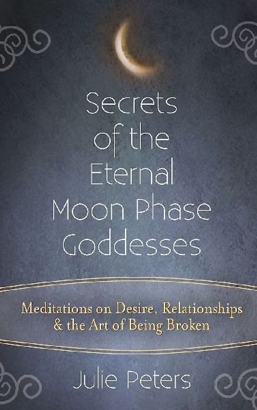 Secrets of the Eternal Moon Phase Goddesses