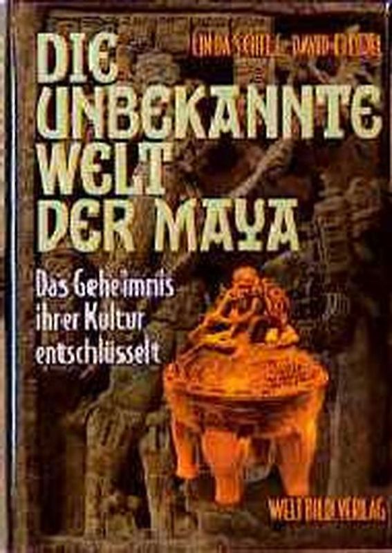 Die unbekannte Welt der Maya. Das Geheimnis ihrer Kultur entschlüsselt