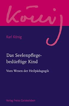 Das Seelenpflege-bedürftige Kind
