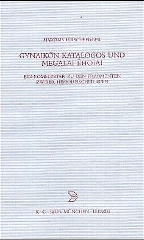 Gynaikon Katalogos und Megalai Ehoiai