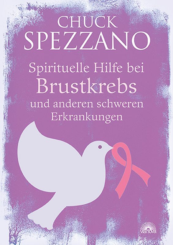 Spirituelle Hilfe bei Brustkrebs und anderen schweren Erkrankungen