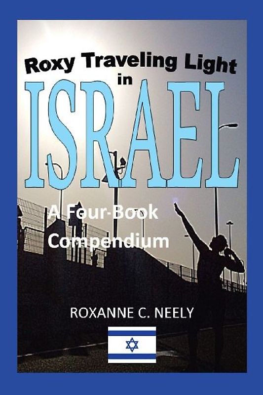 Roxy  Traveling Light in   Israel